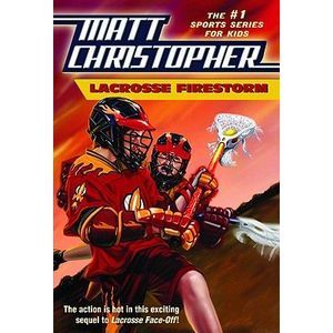 Lacrosse Firestorm -- Matt Christopher